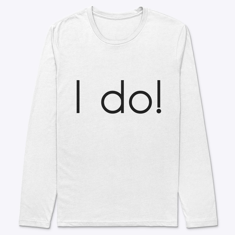 I Do!