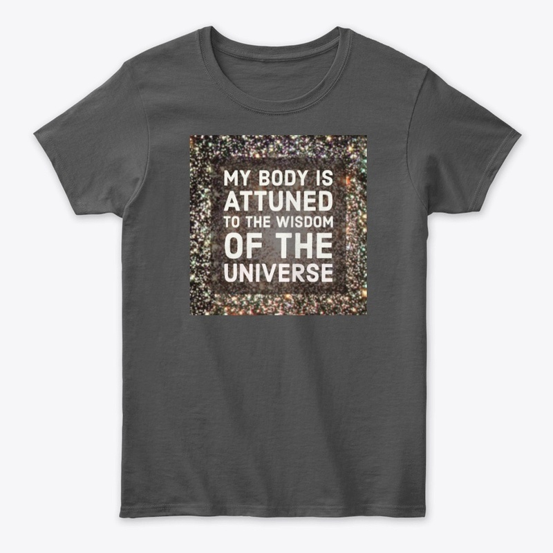 My Body is Attuned with the WISDOM