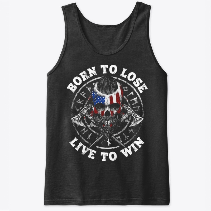 BORN TO LOSE - VIKING T-SHIRTS