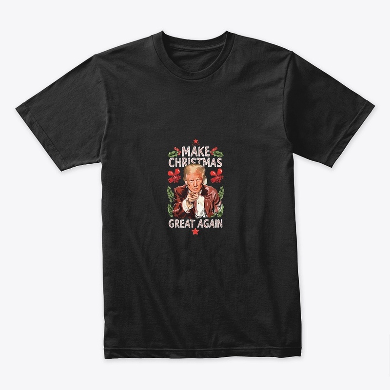 Make christmas great again t shirt
