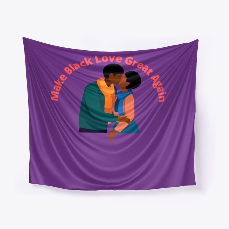 Make Black Love Great Again 