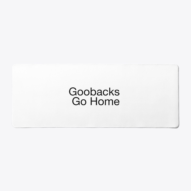 GooBacks Go Home