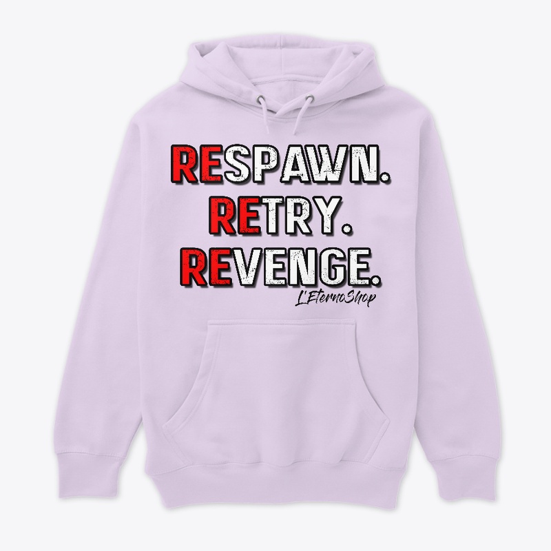 Respawn. Retry. Revenge