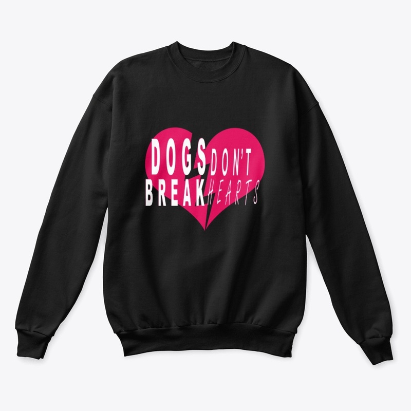 Dogs Don't Break Hearts