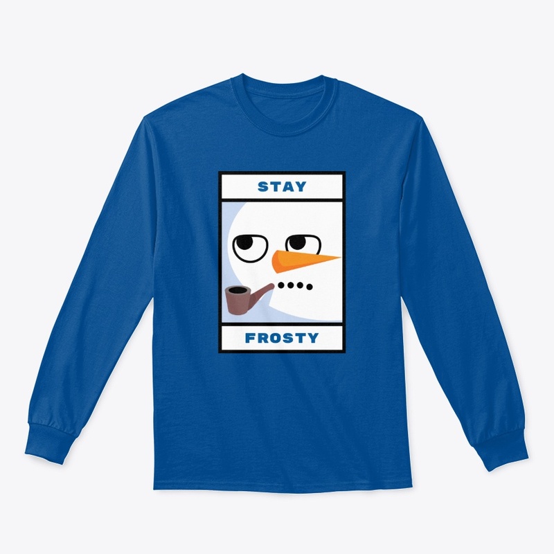 Stay Frosty T-Shirt