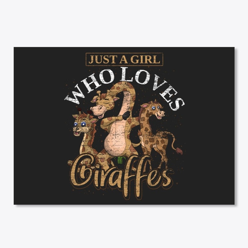 Just A Girl Who Loves Giraffe