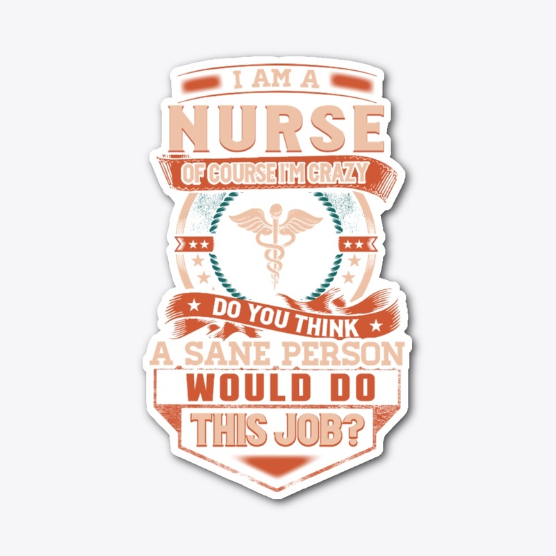 Nurse Is Insane
