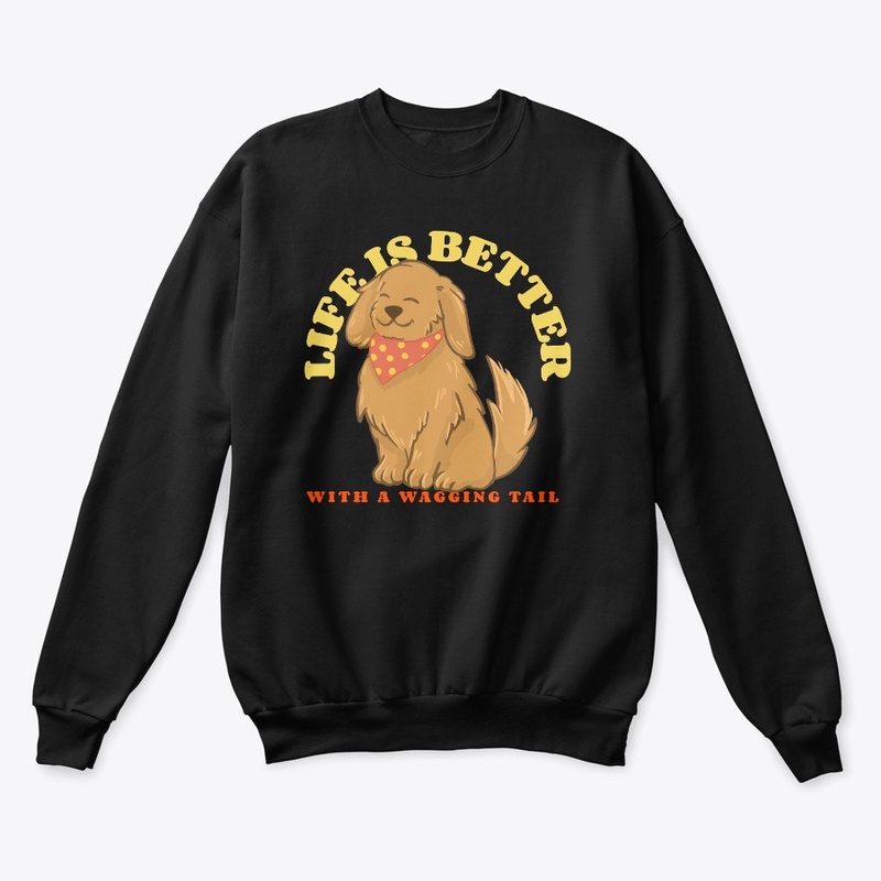 Life Is Better With a Wagging Tail