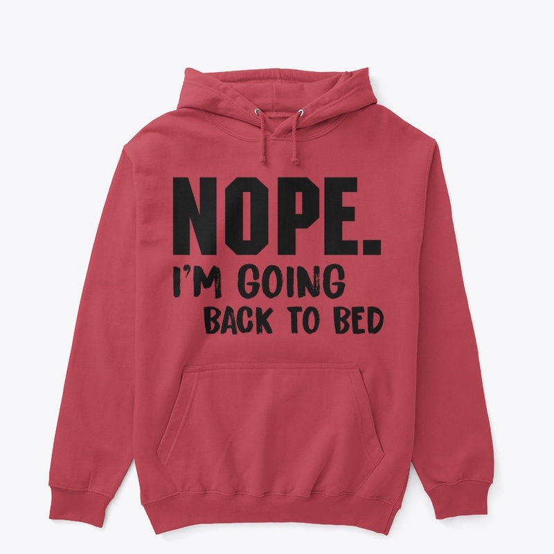 Nope funny quote - sarcasm - sleepy mood