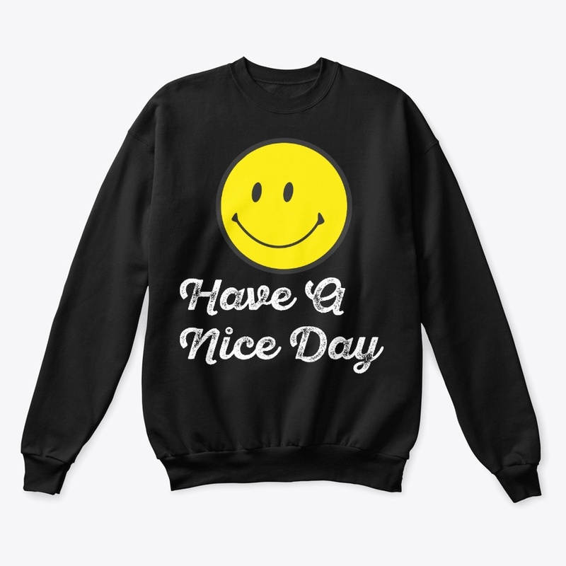 Have A Nice Day