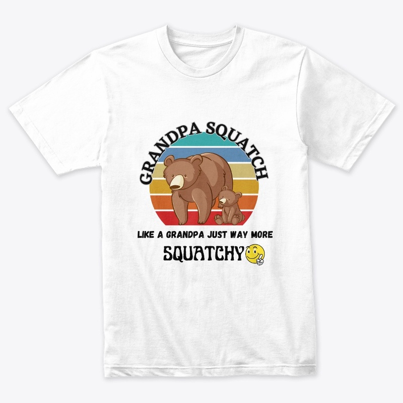 Grandpa Squatch T shirts 