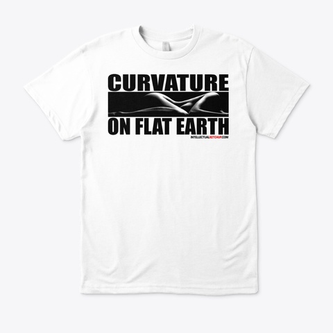 Curvature On Flat Earth   V1.0 White T-Shirt Front