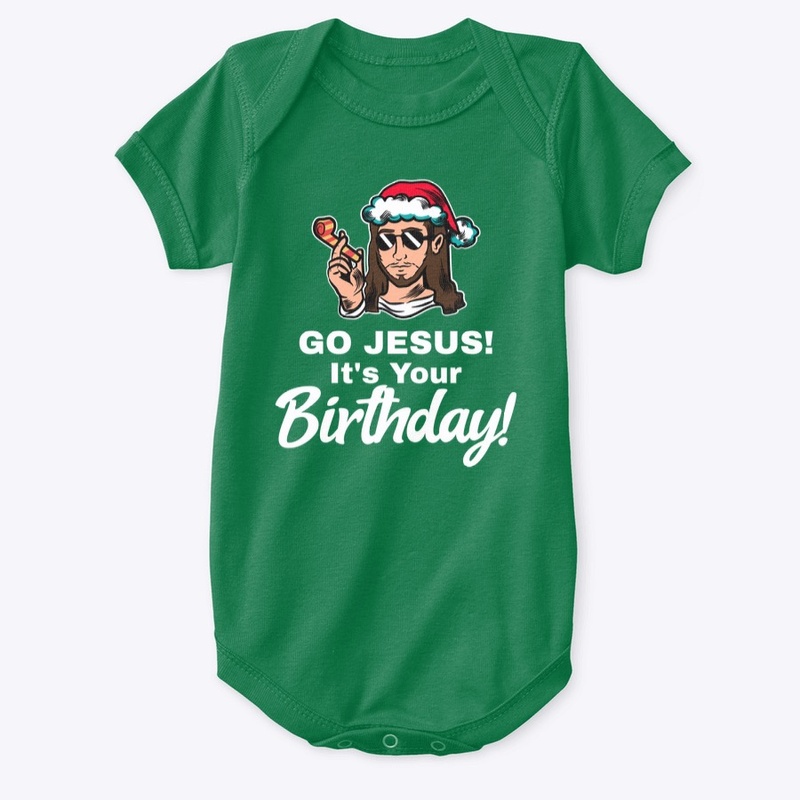 Go Jesus It's Your Birthday