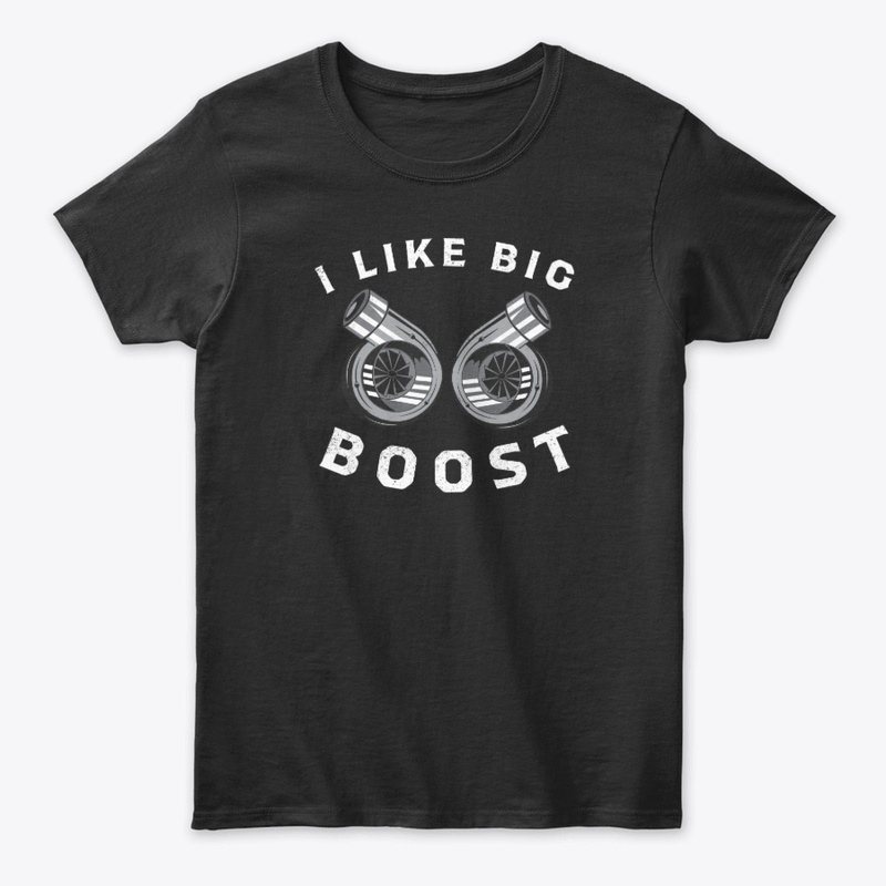 I like big boost | Gift for JDM Tuner