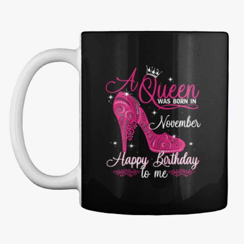 November Queen Birthday Gift