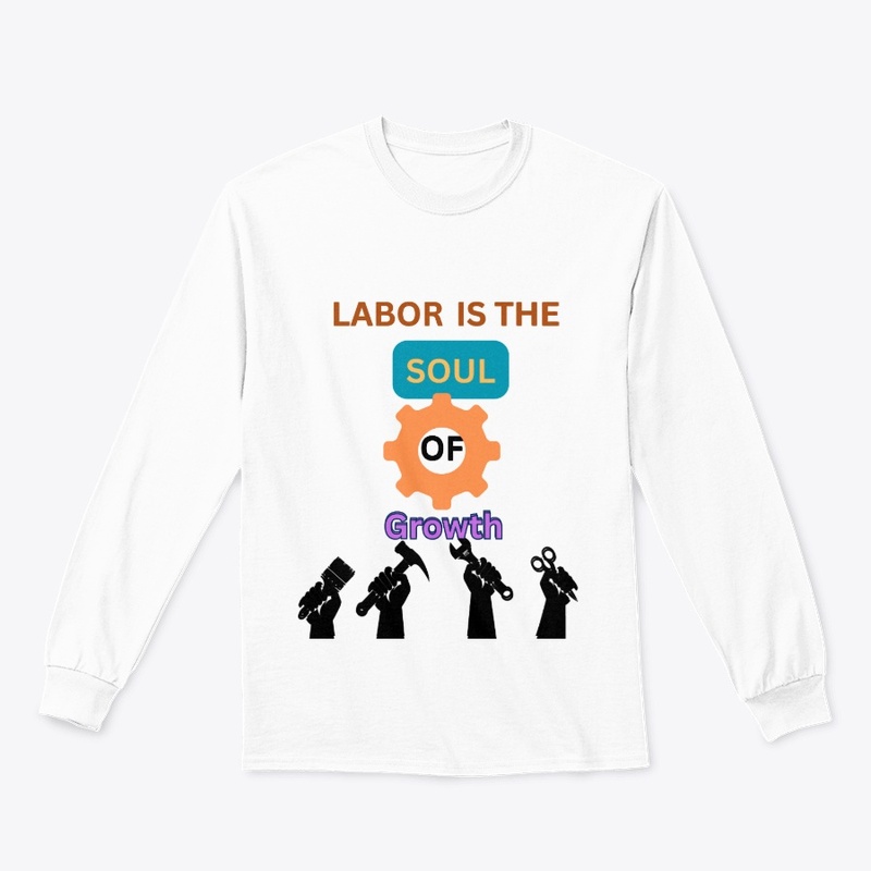 Labor is the soul of growth