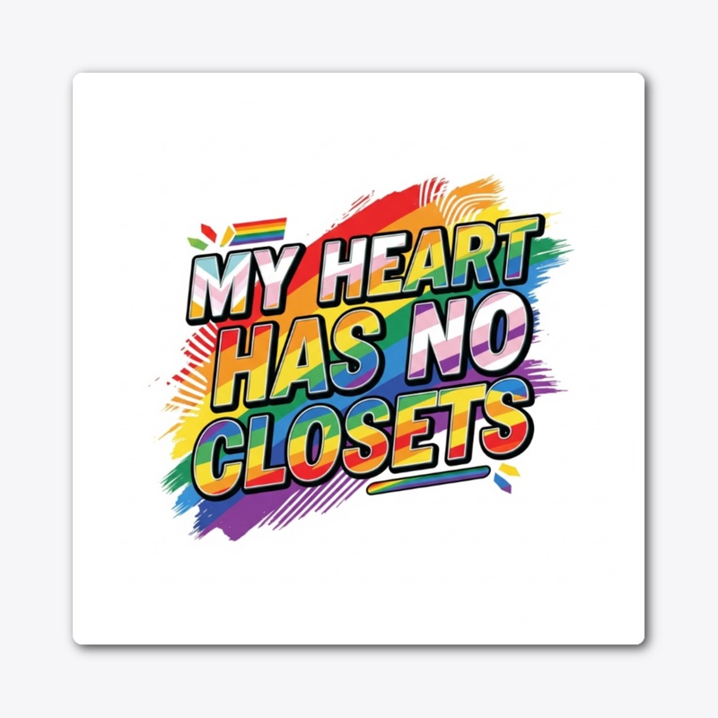 My Heart Has No Closets