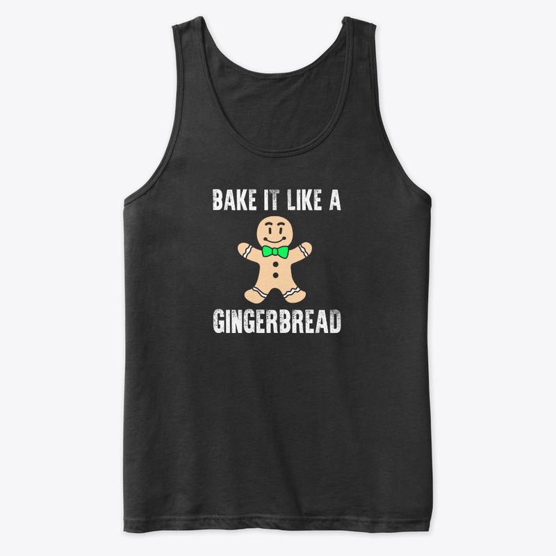 Christmas Gingerbread Bake It Till You M