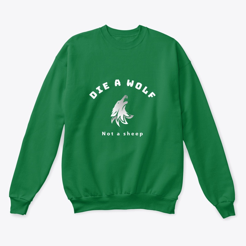Die a Wolf Not a Sheep