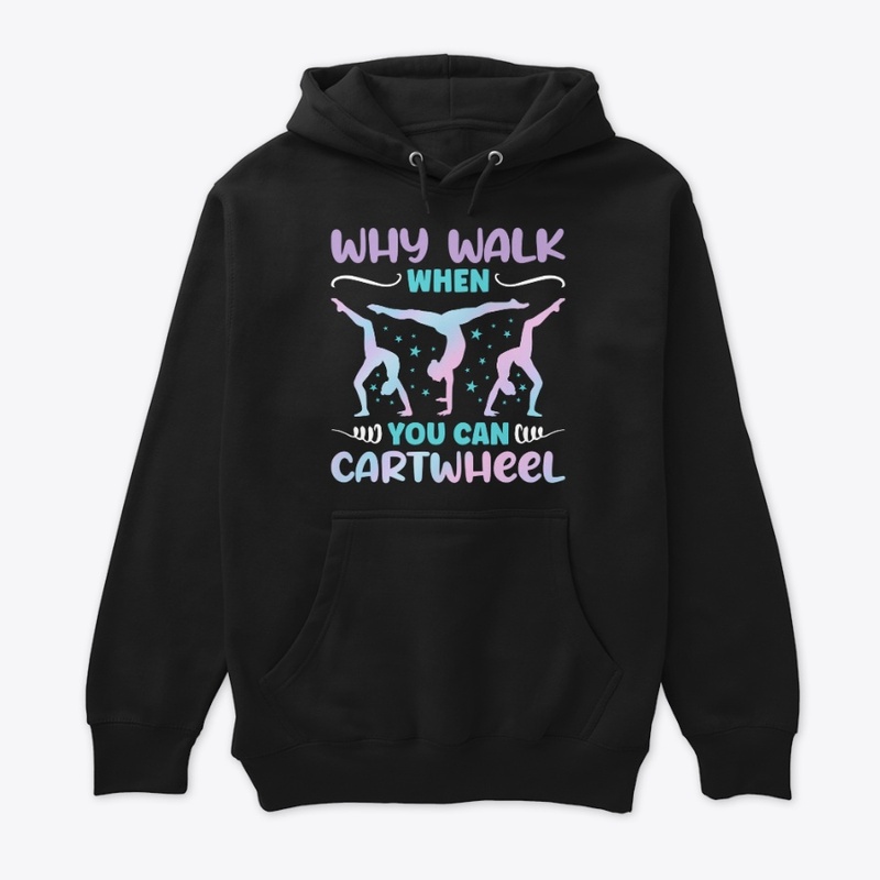 Why Walk When You Can Cartwheel