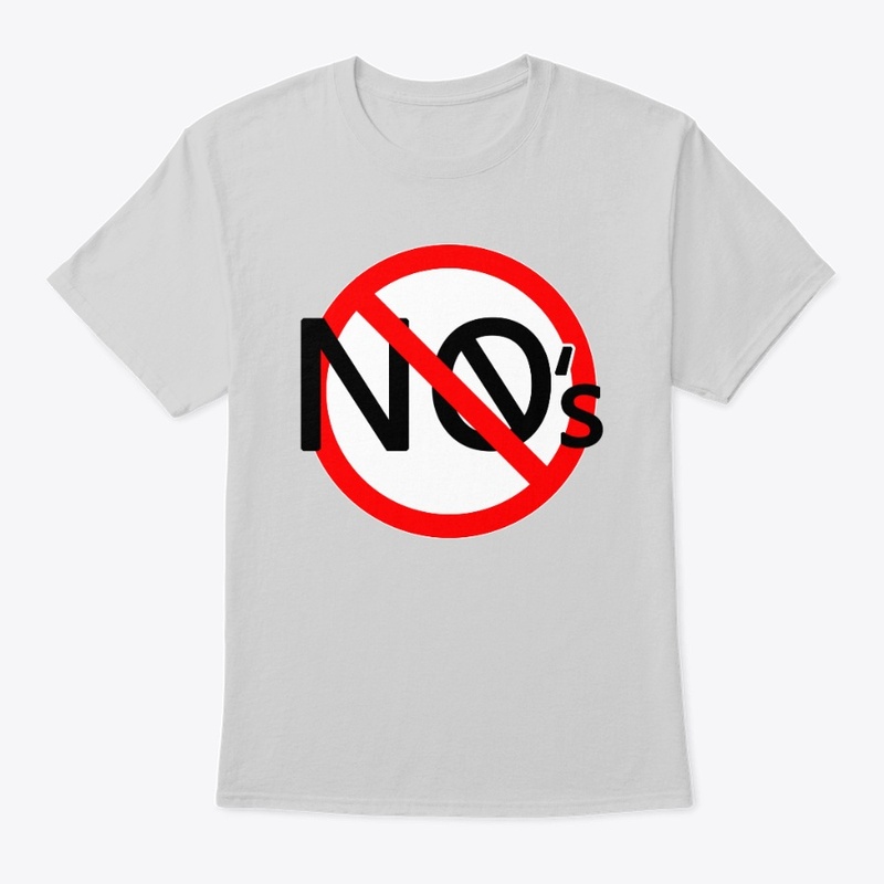 No NOT's - No Negativity - Positive