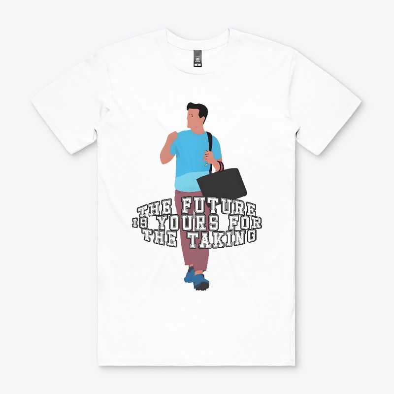 The Future is Yours for the Taking shirt