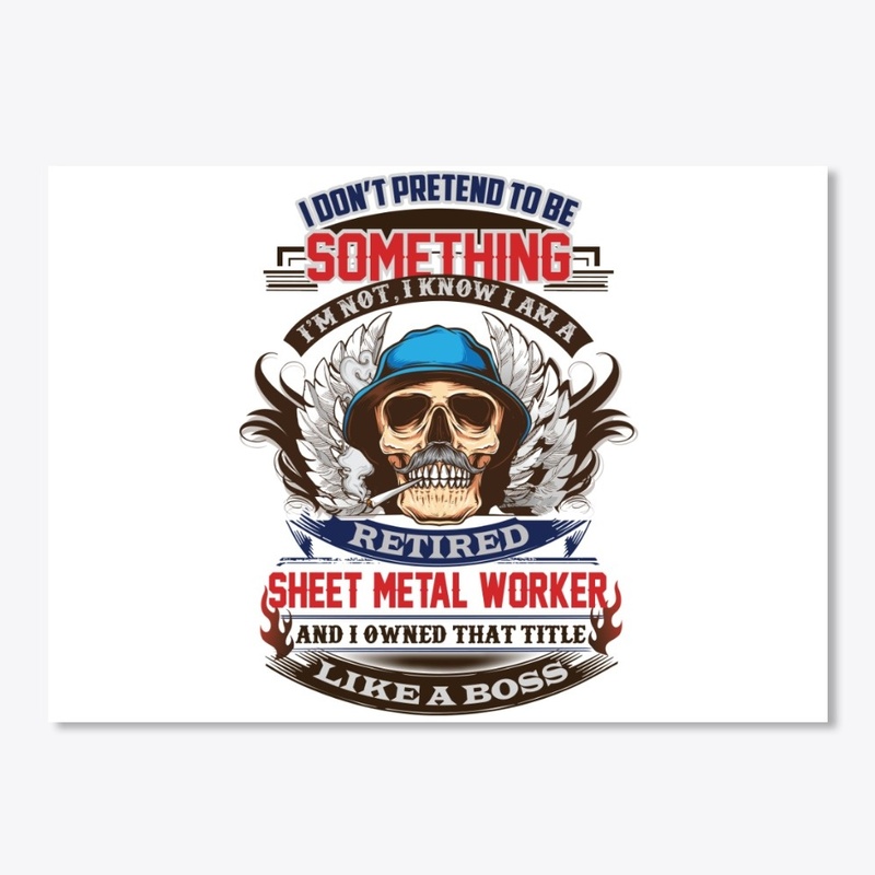 Boss Retired Sheet Metal Worker