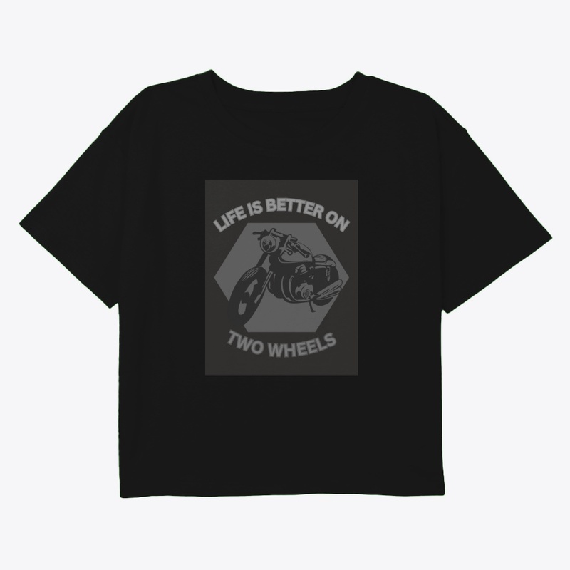 Life’s Better on Two Wheels Tee