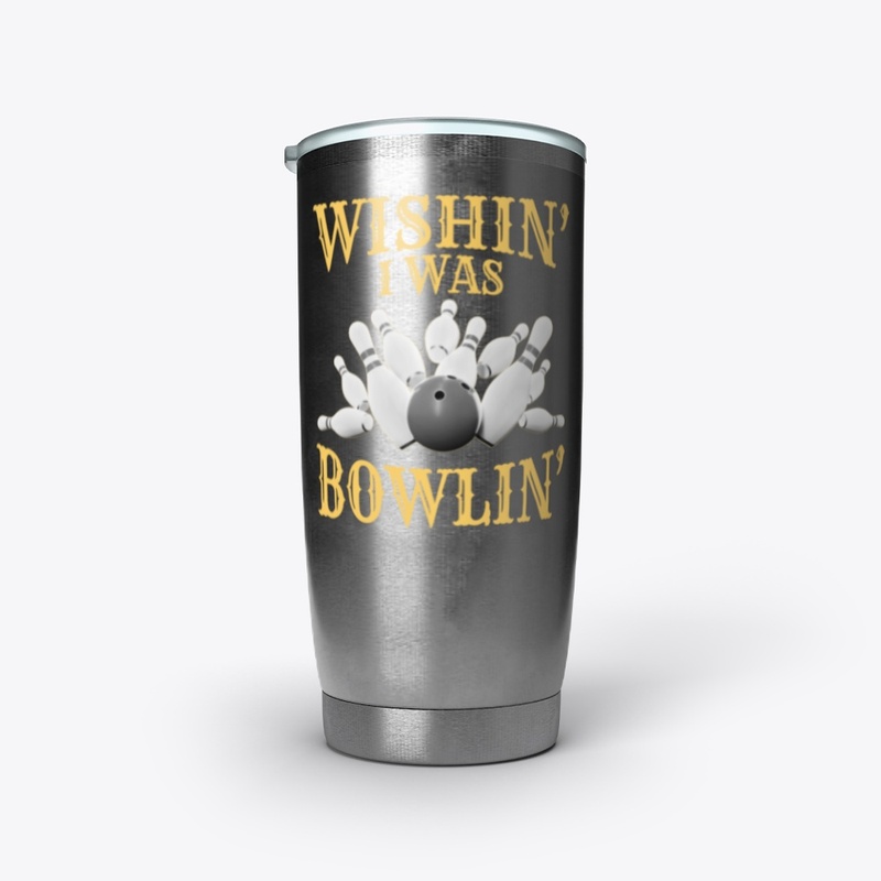 Wishin' I Was Bowlin'