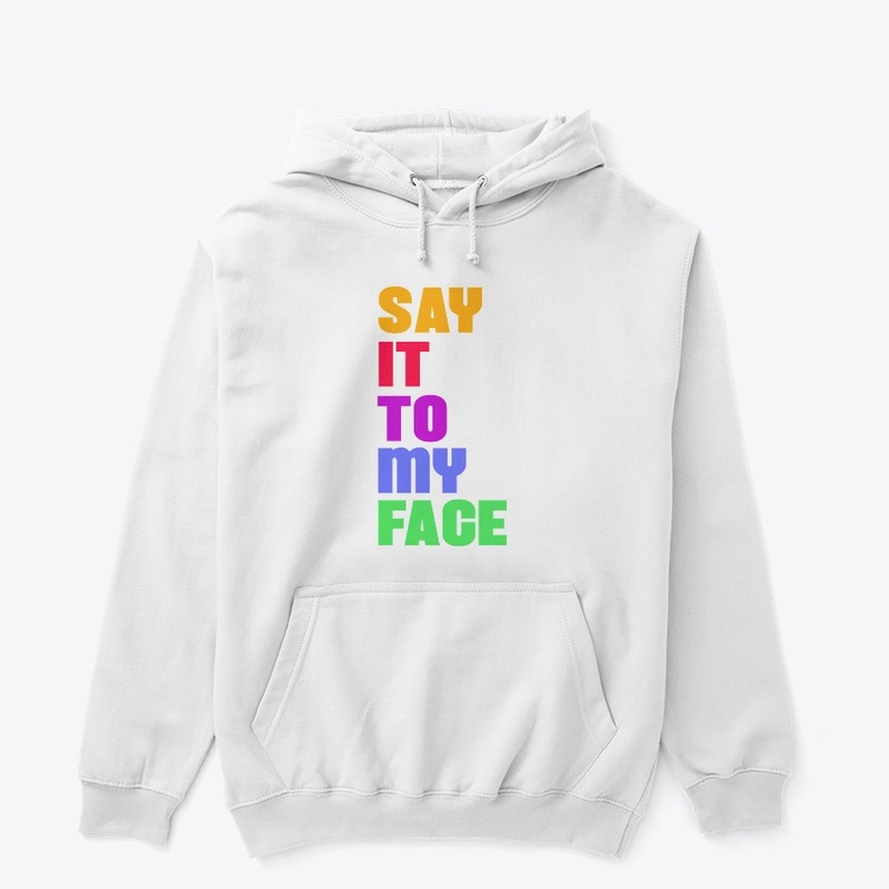 Say It to My Face