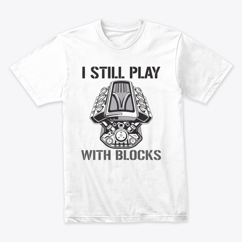 I Still Play With Blocks (Cars)