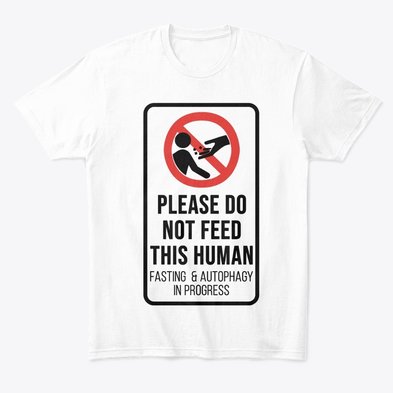 Please Do Not Feed This Human