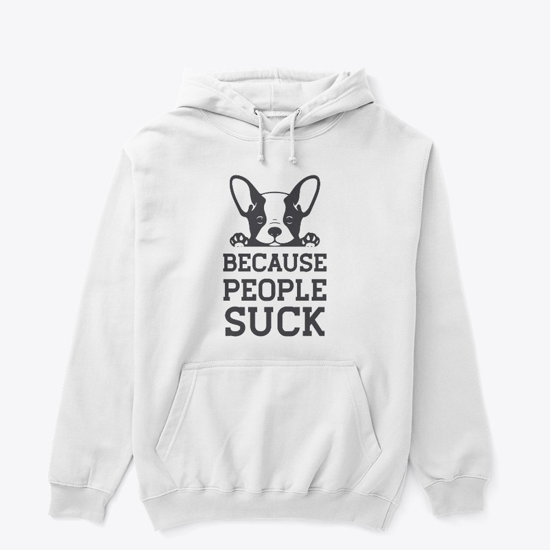 Dogs - Because People Suck