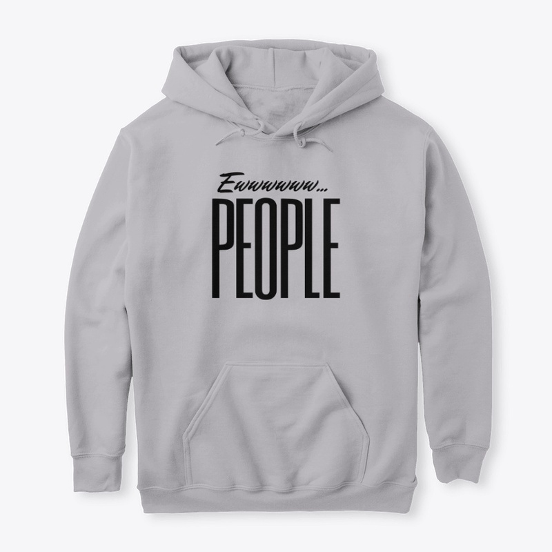 Ewwwwww People