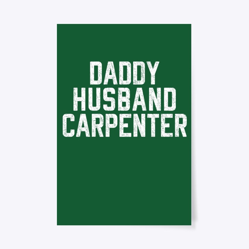 Daddy Husband Carpenter Fathers Day Gift