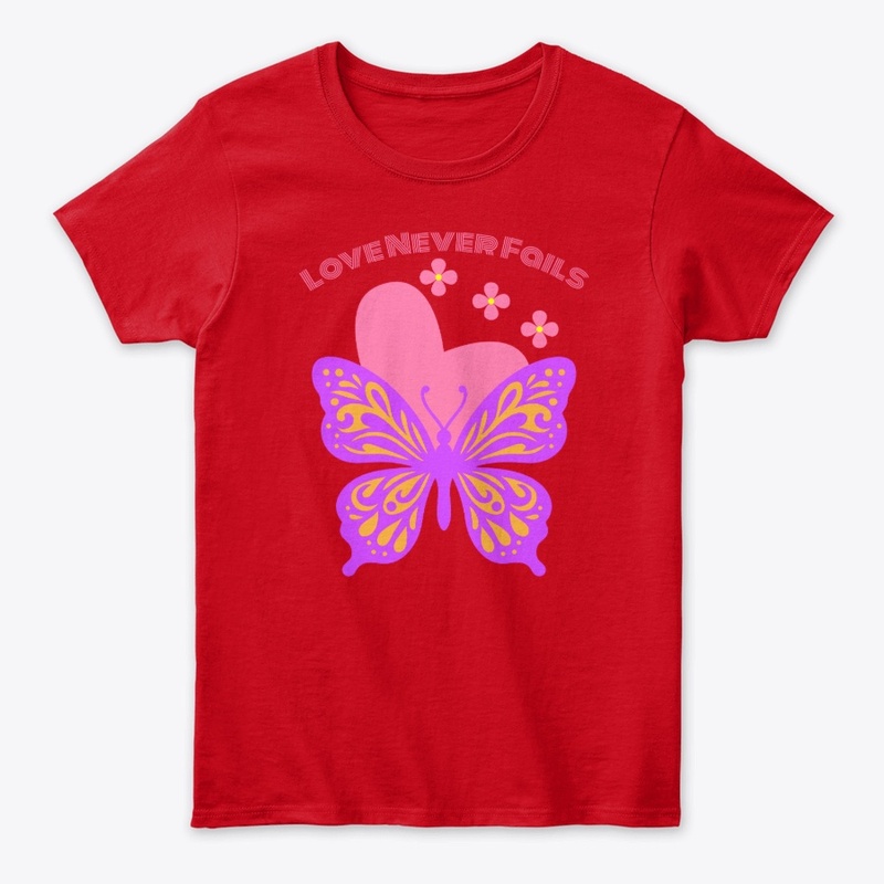 Love Never Fails T-shirt