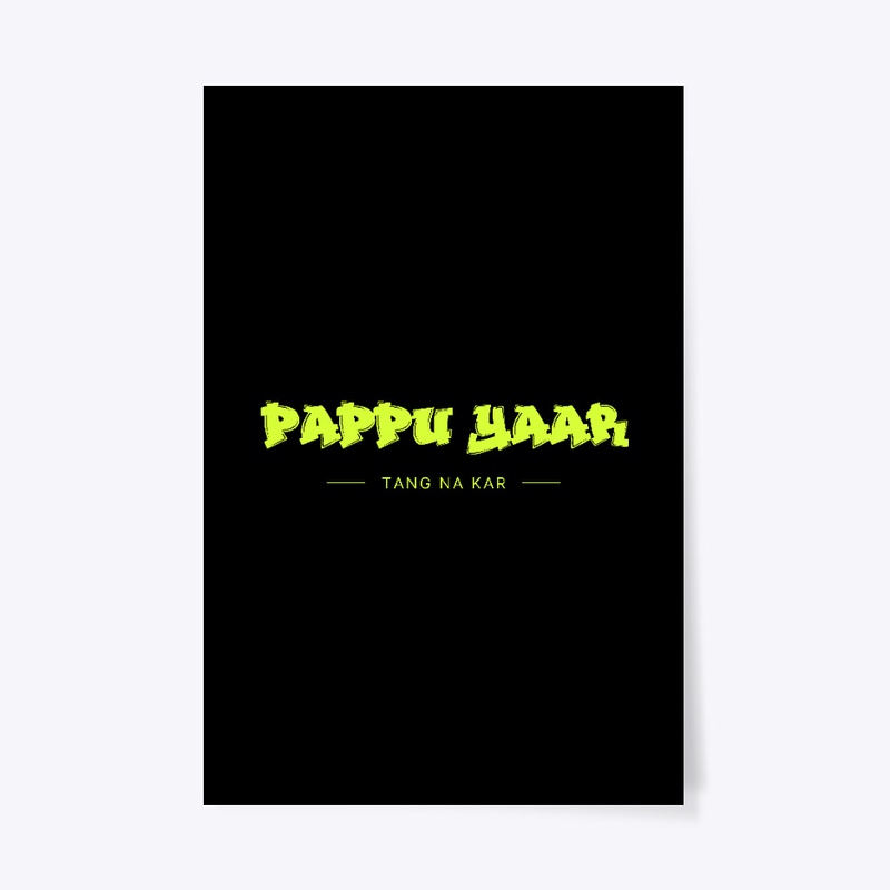Pappu Yaar Tang Na Kar Streetwear