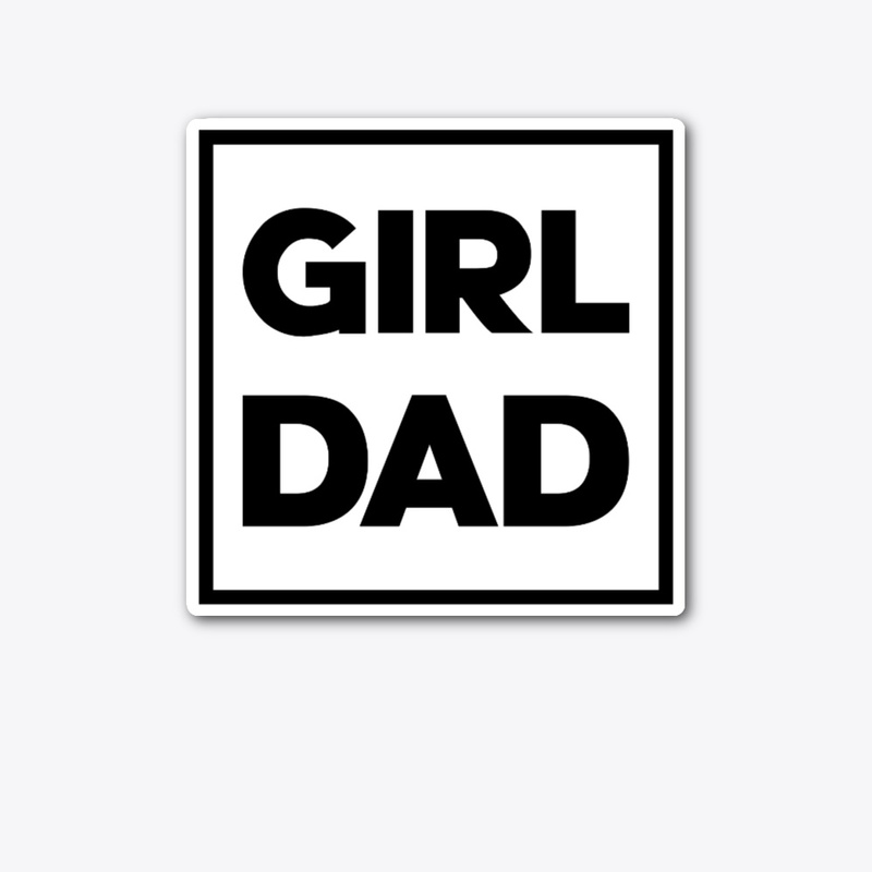 Girl Dad Fathers Day Funny Fathers Tee