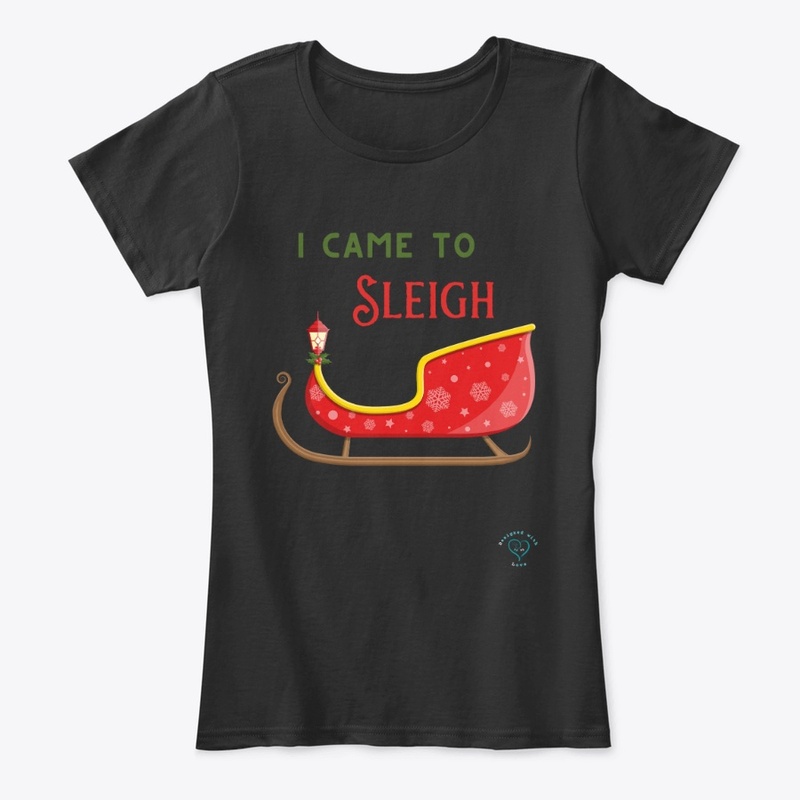 I Came to Sleigh