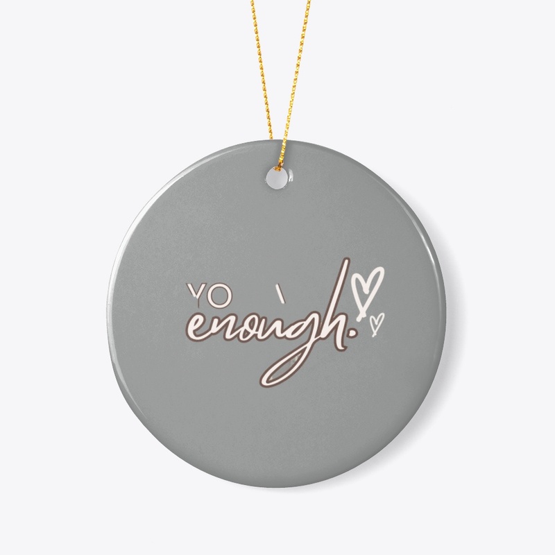 you are enough
