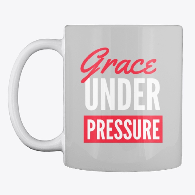 grace under pressure 