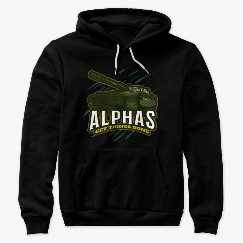 Alphas Get Things Done Super Tanks