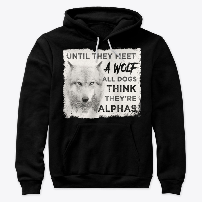 Till Meet Wolf Dogs Think They're Alphas