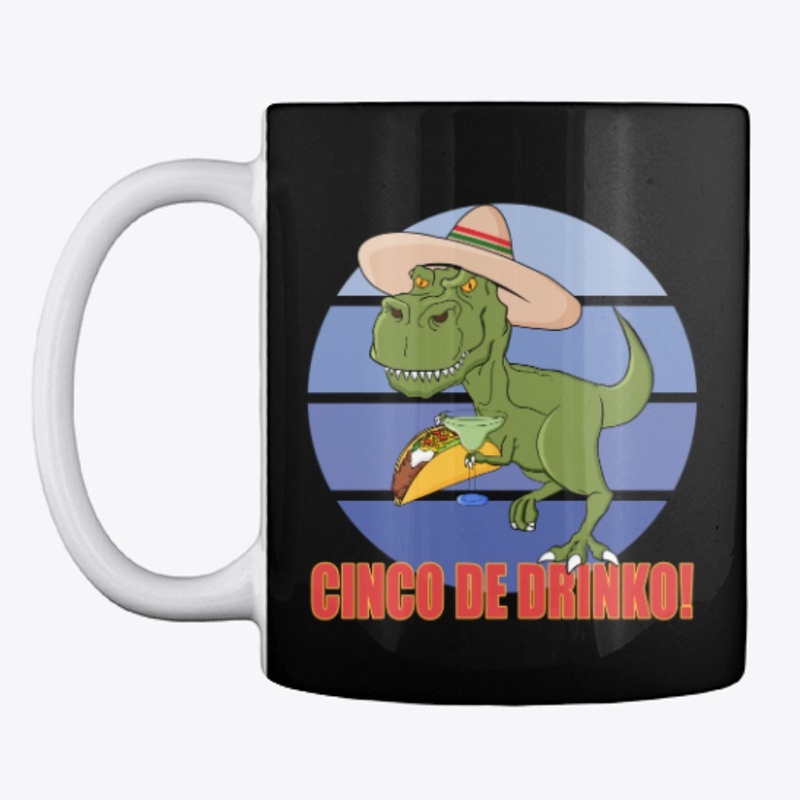 T-Rex Cinco De Drinko 