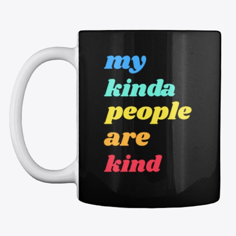 My kinda people are kind