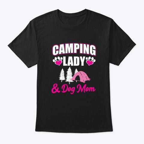 Camping Lady & Dog Mom Black T-Shirt Front