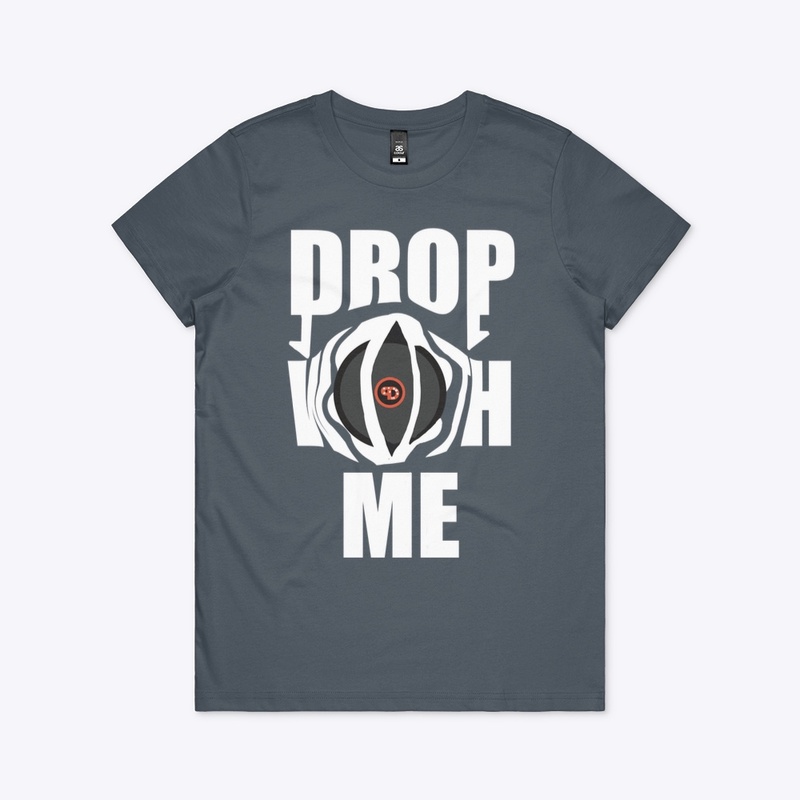 DROP WITH ME