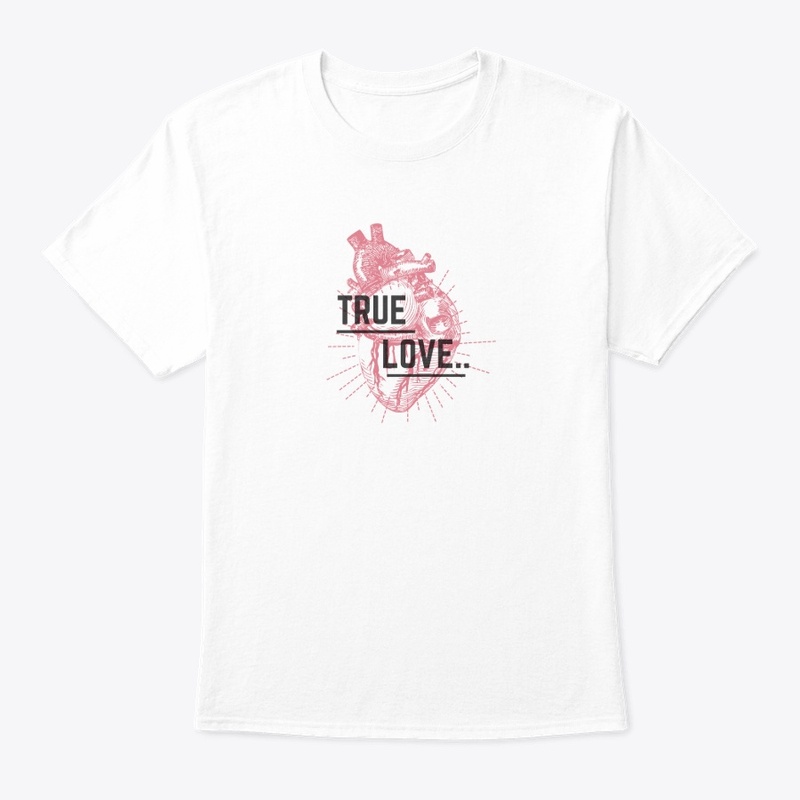 True Love Valentine Unisex T-Shirt 
