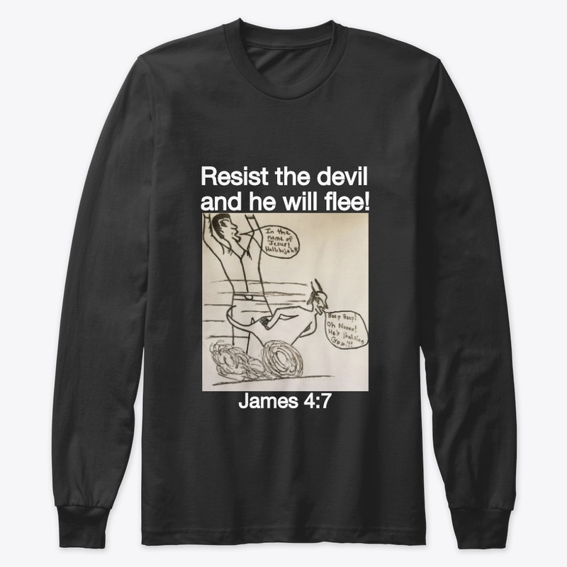 Resist the devil and he will flee! 