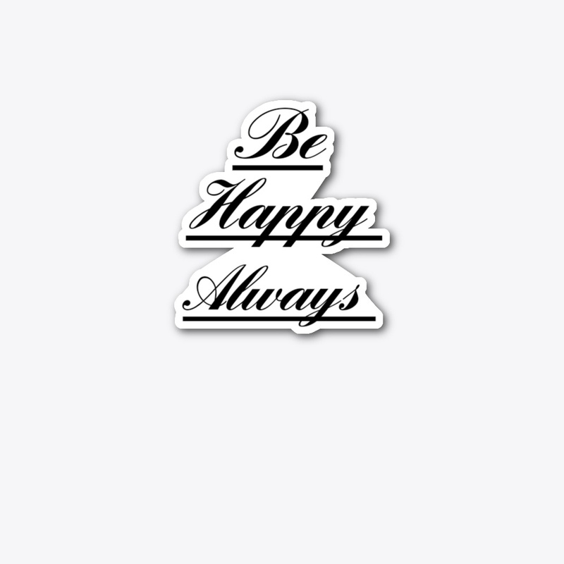 Be happy always 